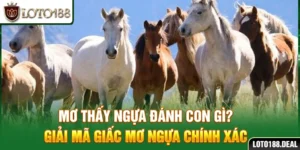 Mơ Thấy Ngựa Đánh Con Gì? Giải Mã Giấc Mơ Ngựa Chính Xác