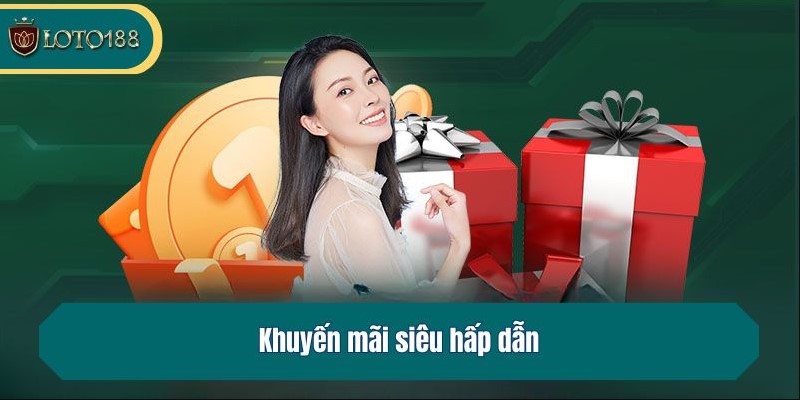 Loto188 Điểm qua các quyền lợi hấp dẫn dành cho hội viên LOTO188