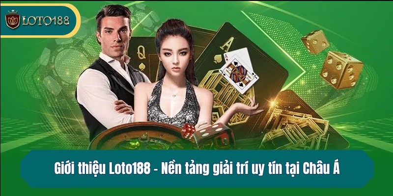 Loto188 Điều gì khiến LOTO188 trở thành điểm đến số 1 của cộng đồng?