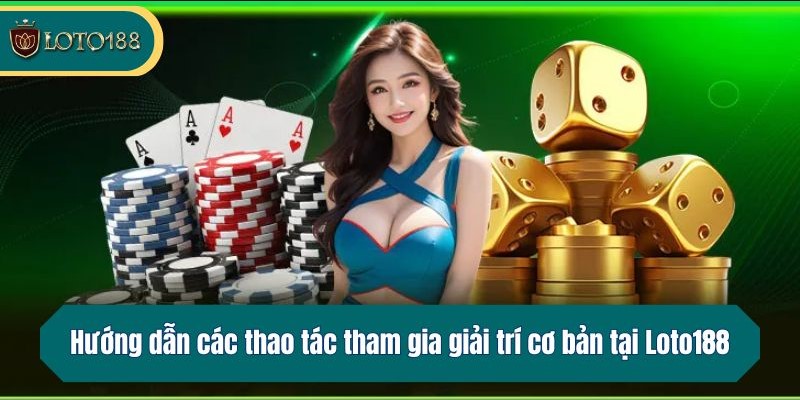 Loto188 Muốn tham gia cá cược trên hệ thống thì phải đáp ứng điều kiện gì?